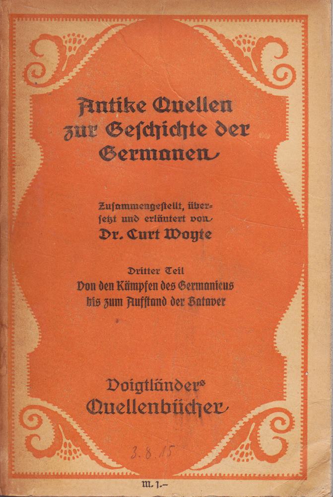 Antike Quellen zur Geschichte der Germanen. 3. Teil: Von den Kämpfen des Germanicus bis zum Aufstand der Bataver