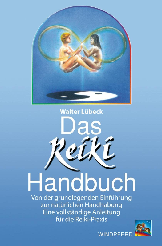 Das Reiki-Handbuch: Von der grundlegenden Einführung zur natürlichen Handhabung. Eine Anleitung für die Reiki-Praxis