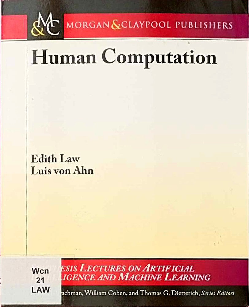 Human Computation (Synthesis Lectures on Artificial Intelligence and Machine Learning  13  Band 13)