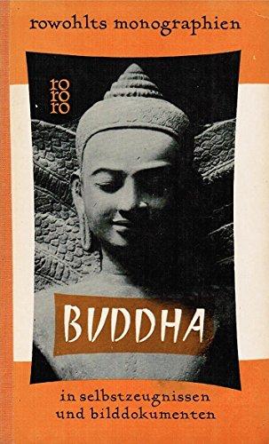 Buddha in Selbstzeugnissen und Bilddokumenten