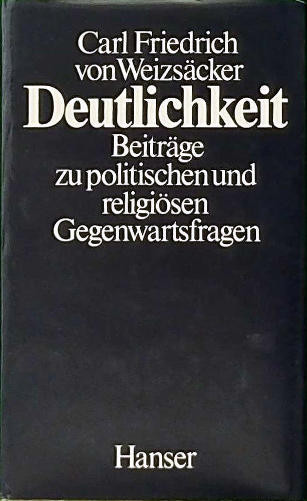 Deutlichkeit: Beiträge zu politischen und religiösen Gegenwartsfragen