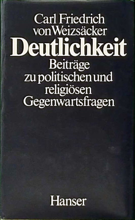 Deutlichkeit: Beiträge zu politischen und religiösen Gegenwartsfragen