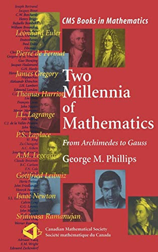 Two Millennia of Mathematics: From Archimedes to Gauss (CMS Books in Mathematics)