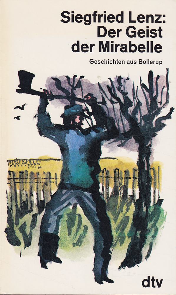 Siegfried Lenz: Der Geist der Mirabelle - Geschichten aus Bollerup