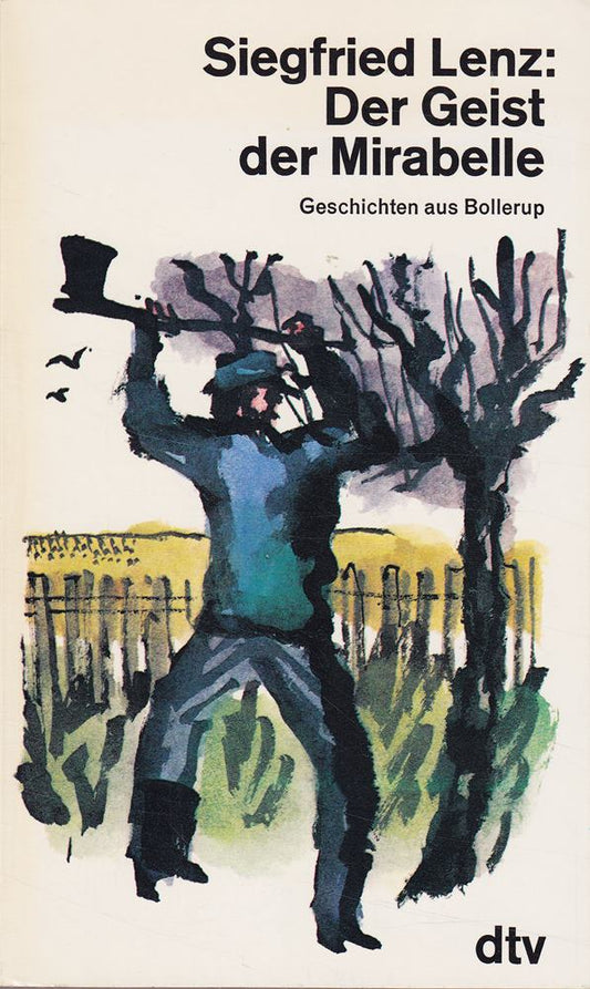 Siegfried Lenz: Der Geist der Mirabelle - Geschichten aus Bollerup