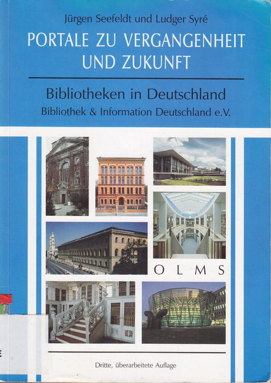 Portale zu Vergangenheit und Zukunft - Bibliotheken in Deutschland