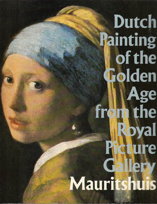 Mauritshuis: Dutch Painting of the Golden Age
