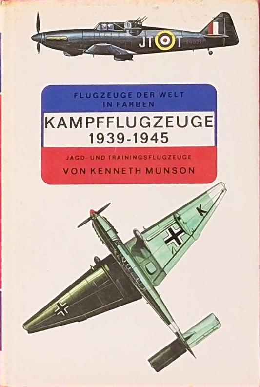 Kampfflugzeuge. Jagd-und Trainingsflugzeuge 1939-1945
