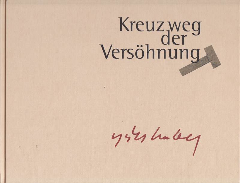 Kreuzweg der Versöhnung: Bildband