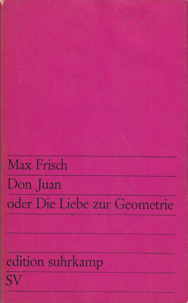Don Juan oder die Liebe zur Geometrie: Komödie in fünf Akten