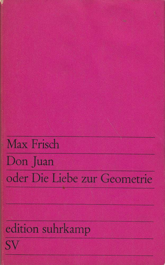 Don Juan oder die Liebe zur Geometrie: Komödie in fünf Akten