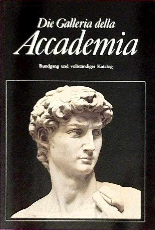 Die Galleria della Accademia - Rundgang und vollstängiger Katalog