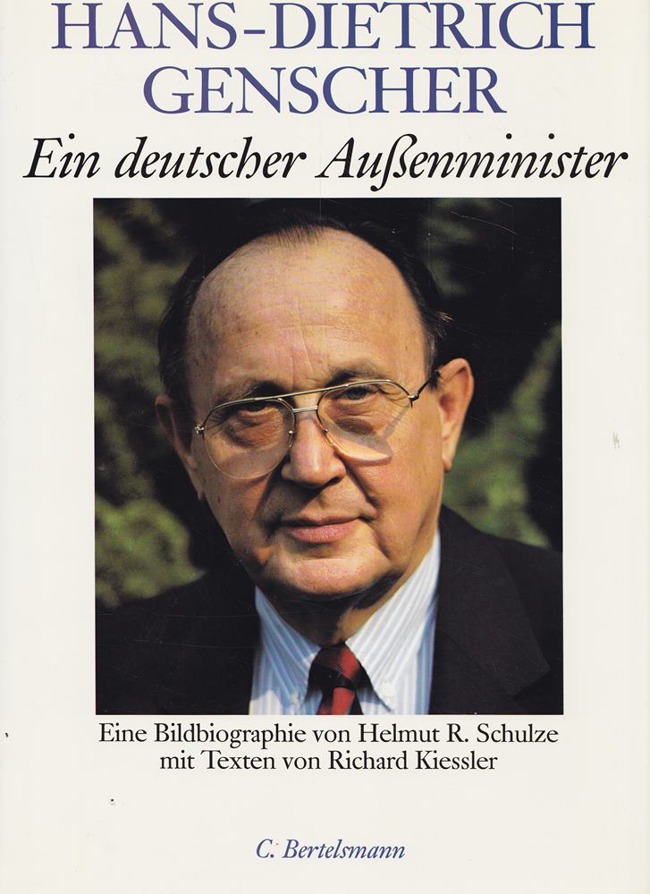 Hans-Dietrich Genscher - Ein deutscher Außenminister. Eine Bildbiographie