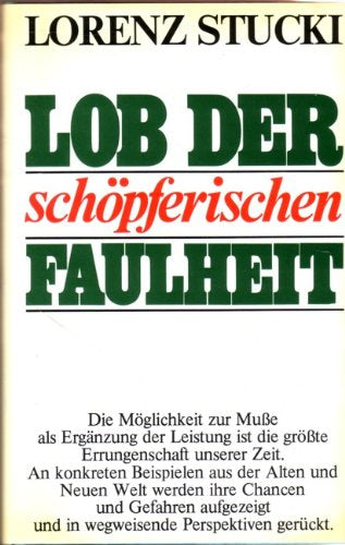 Lob der schöpferischen Faulheit - Chancen und Gefahren der Freizeitgesellschaft in Europa und Amerika