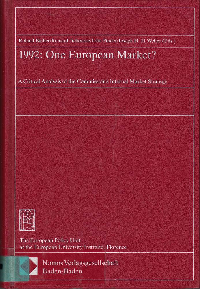 1992: One European Market? A Critical Analysis of the Commissions Internal Market Strategy. ( The European Policy Unit at the European University Institute  Florence) .