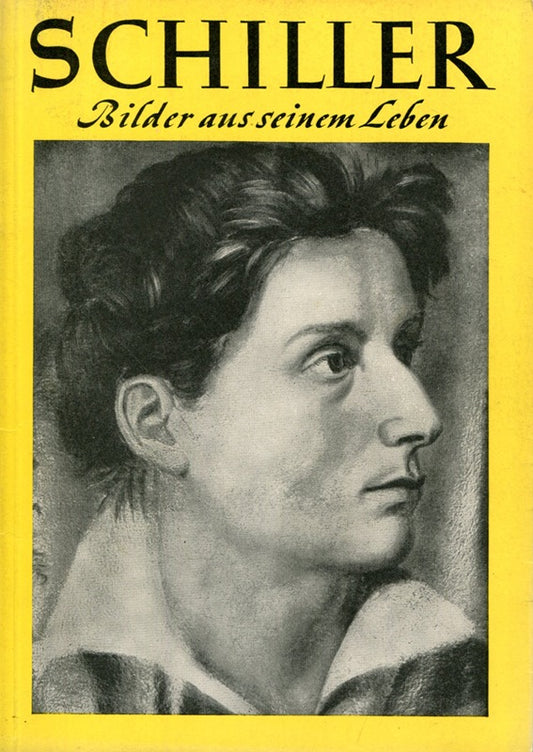 Schiller: Bilder aus seinem Leben