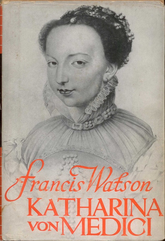 Katharina von Medici und das Zeitalter der Bartholomäusnacht mit 16 Bildtafeln