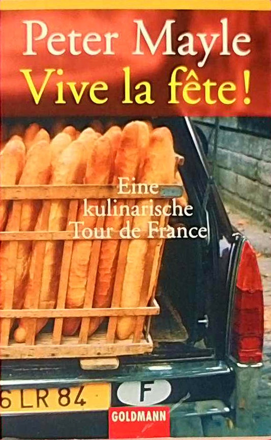 Vive la fête!: Eine kulinarische Tour de France