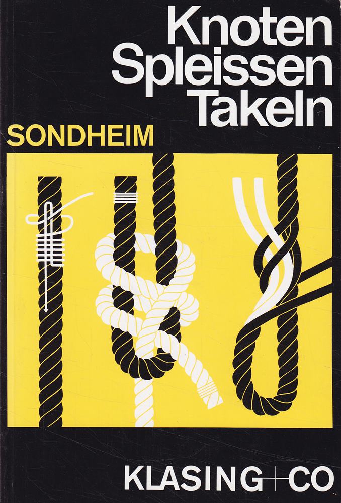 Knoten - Spleissen - Takeln (Yacht-Bücherei)