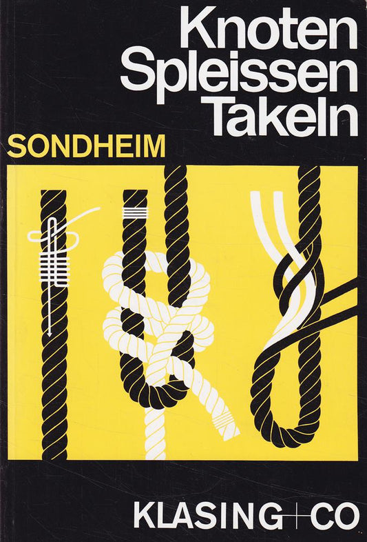 Knoten - Spleissen - Takeln (Yacht-Bücherei)