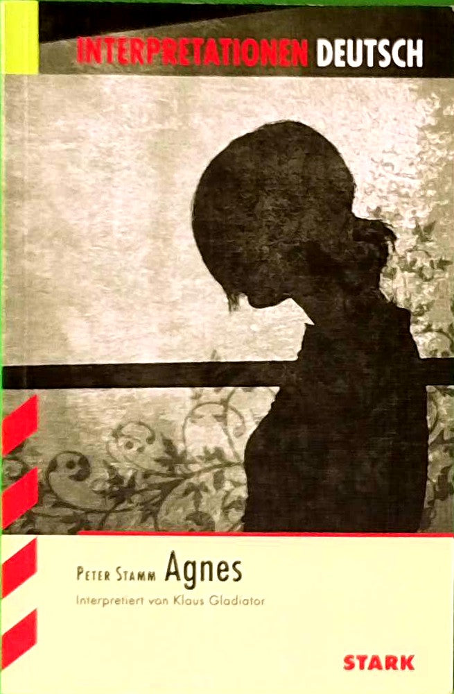 STARK Interpretationen Deutsch - Stamm: Agnes (STARK-Verlag - Interpretationen)