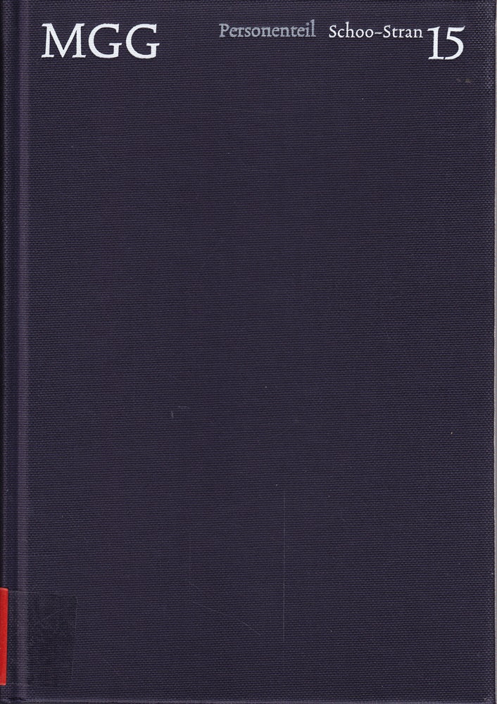 Die Musik in Geschichte und Gegenwart (MGG). Personenteil  Band 15: Schoo-Stran: Allgemeine Enzyklopädie der Musik (Die Musik in Geschichte und Gegenwart (MGG): Allgemeine Enzyklopädie der Musik)