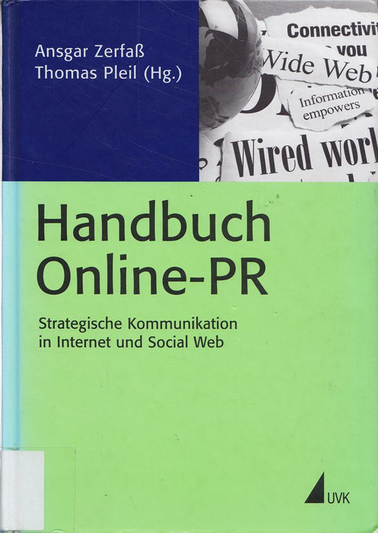 Handbuch Online-PR: Strategische Kommunikation in Internet und Social Web (PR Praxis)