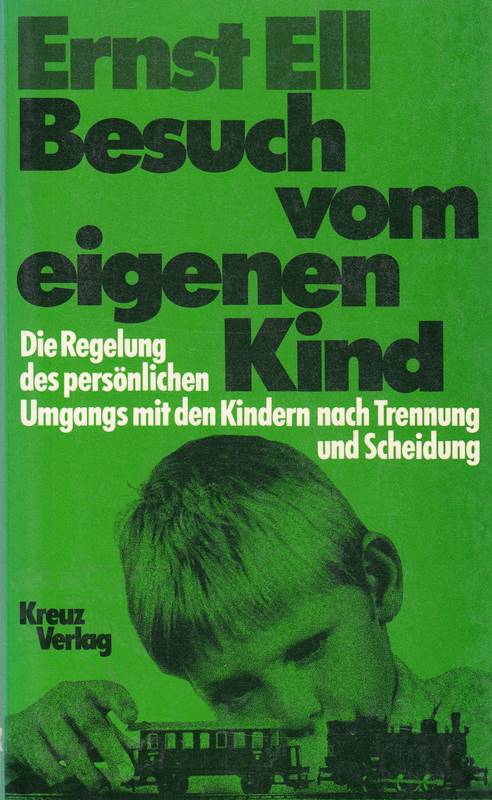 Besuch vom eigenen Kind. Die Regelung des persönlichen Umgangs mit den Kindern nach Trennung und Scheidung.