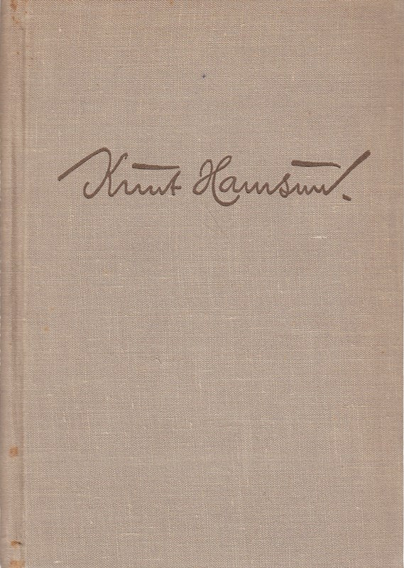 Knut Hamsun. Das unbändige Ich und die menschliche Gemeinschaft. (Mit Abbildungen.)