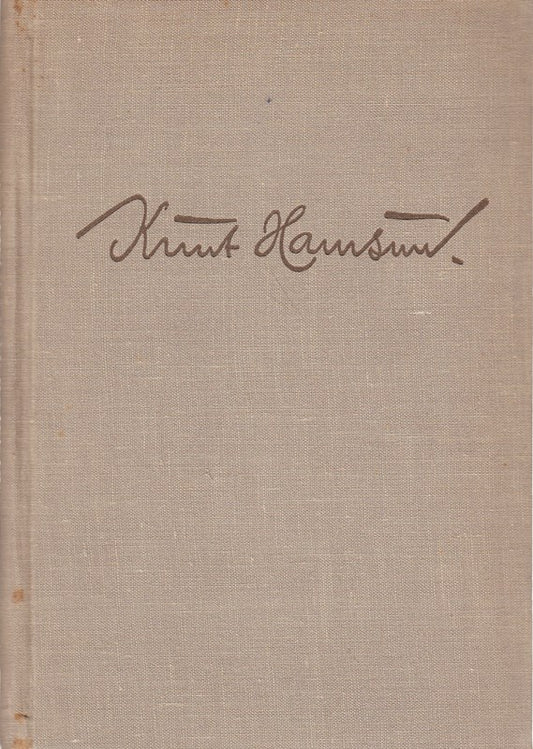 Knut Hamsun. Das unbändige Ich und die menschliche Gemeinschaft. (Mit Abbildungen.)
