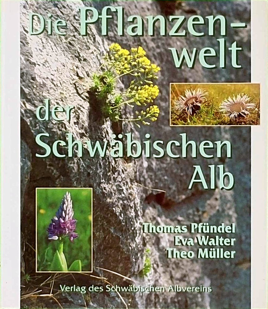Die Pflanzenwelt der Schwäbischen Alb