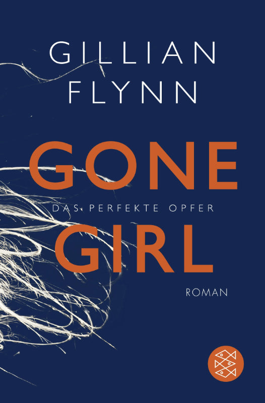 Gone Girl - Das perfekte Opfer: Roman (Hochkaräter)