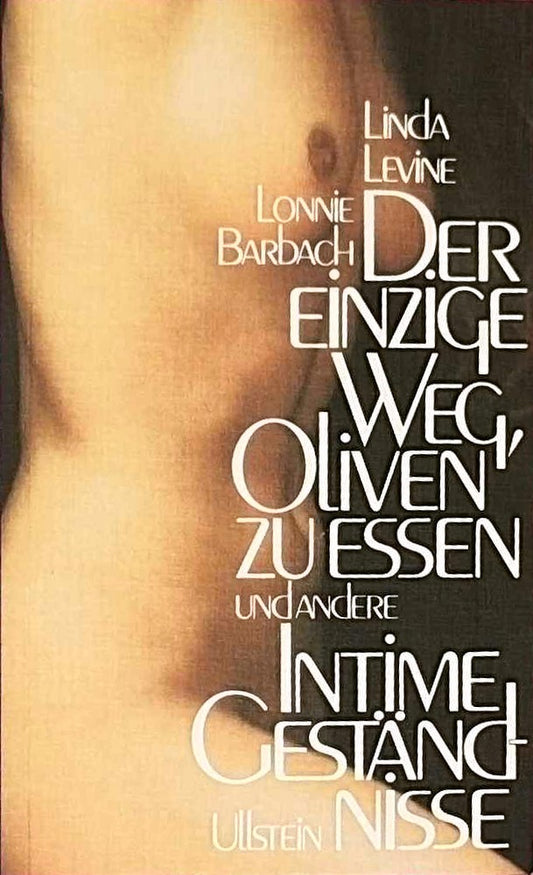 Der einzige Weg  Oliven zu essen und andere intime Geständnisse