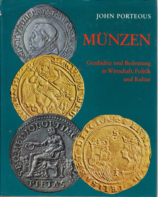 Münzen. Geschichte Und Bedeutung in Wirtschaft   Politik Und Kultur .