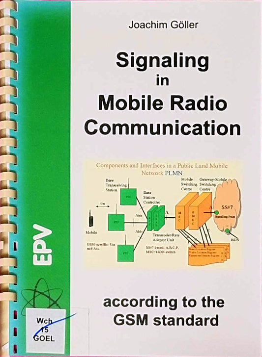 Signaling in Mobile Radio Communication: according to the GSM standard