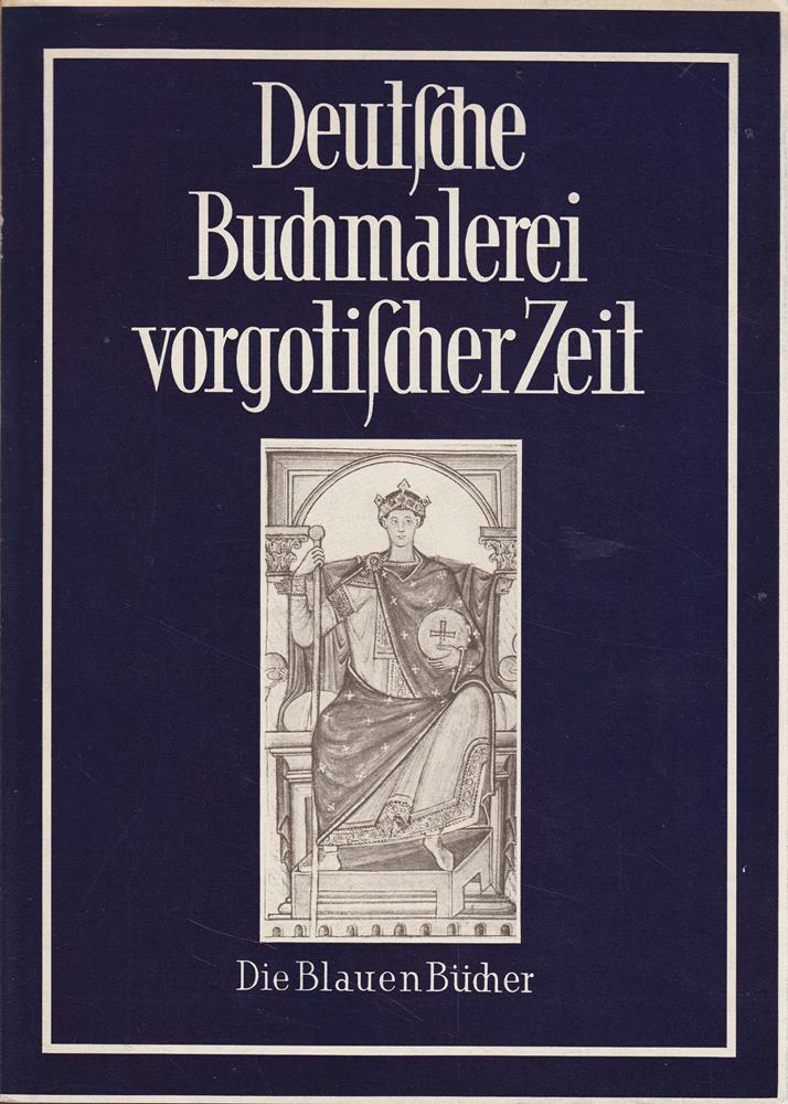Deutsche Buchmalerei vorgotischer Zeit.