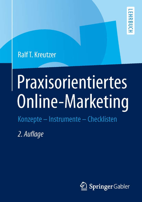 Praxisorientiertes Online-Marketing: Konzepte - Instrumente - Checklisten