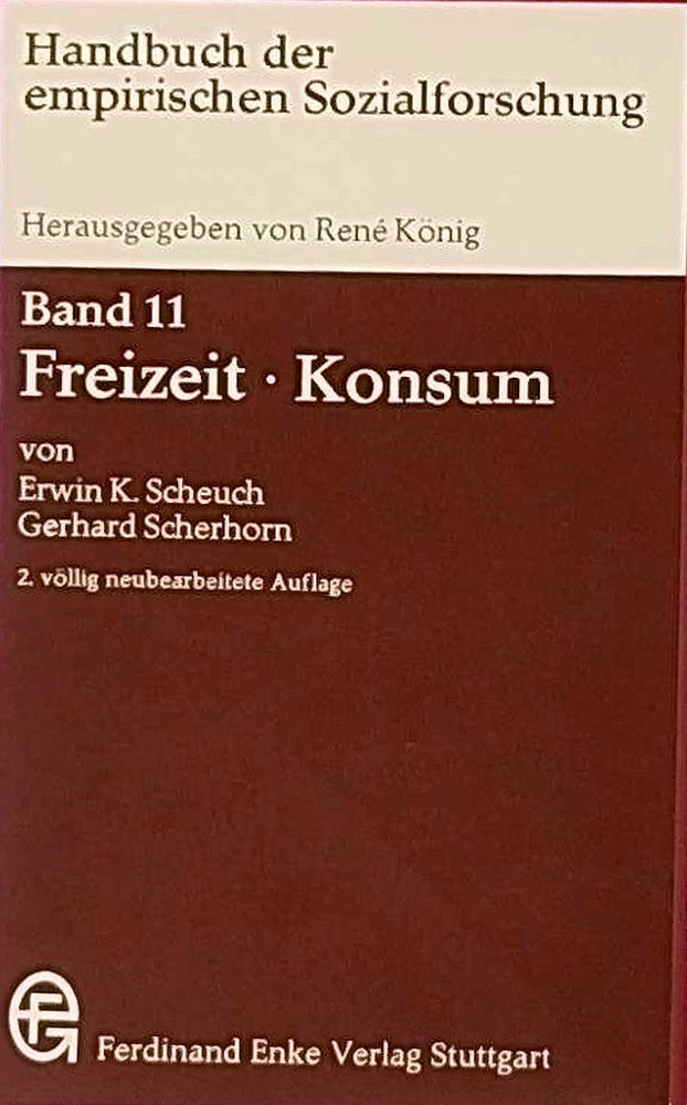 Freizeit  Konsum - Band 11 - Handbuch der empirischen Sozialforschung