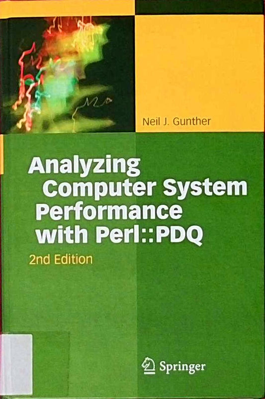 Analyzing Computer System Performance with Perl::PDQ