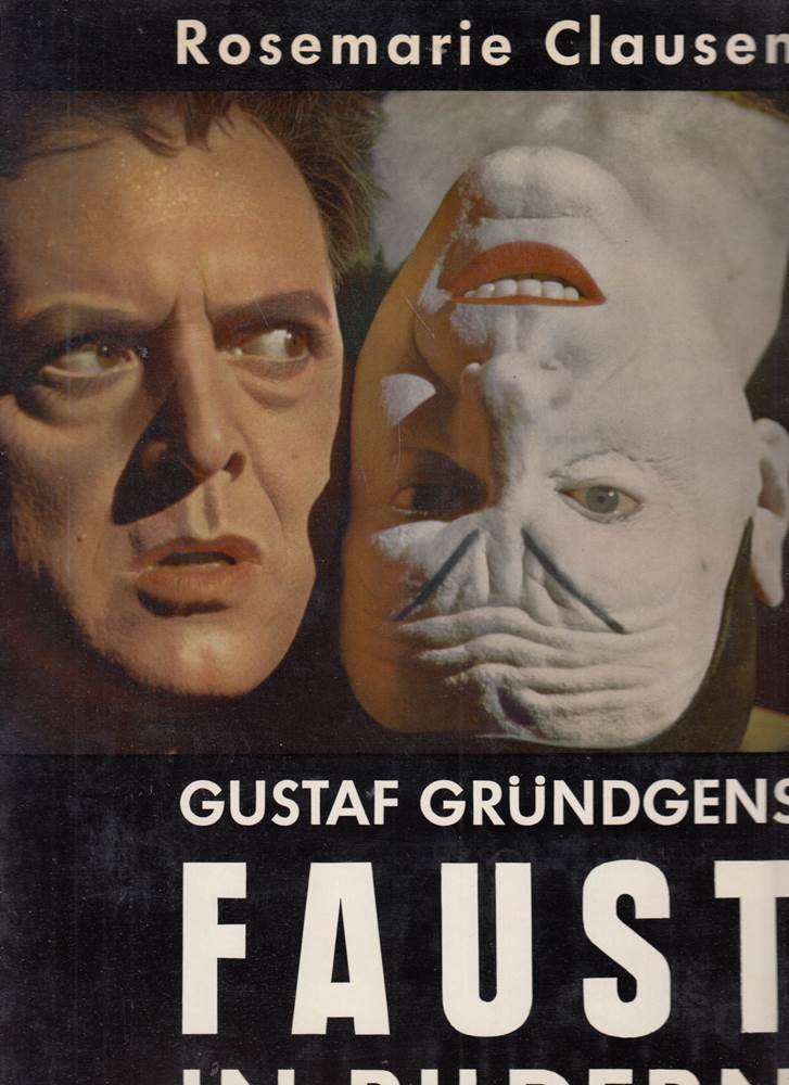 Gustaf Gründgens. Faust in Bildern.