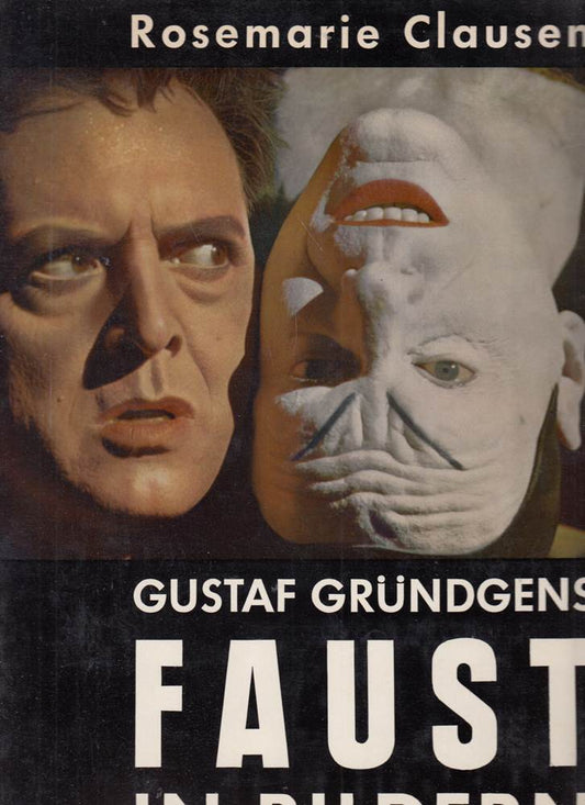 Gustaf Gründgens. Faust in Bildern.
