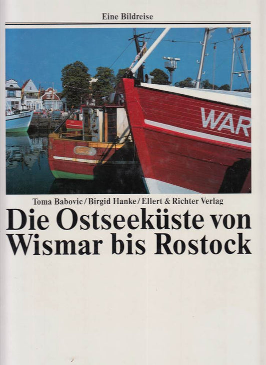 Die Ostseeküste von Wismar bis Rostock (Eine Bildreise)