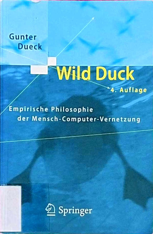 Wild Duck: Empirische Philosophie der Mensch-Computer-Vernetzung