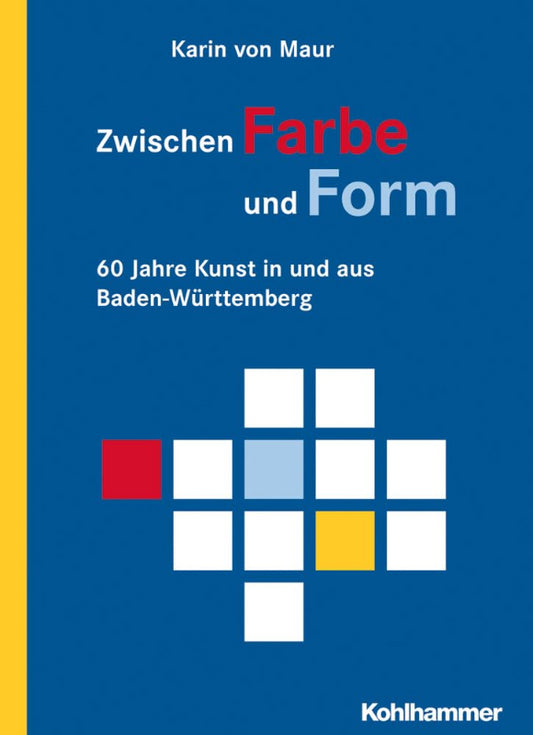 Zwischen Farbe und Form: 60 Jahre Kunst in und aus Baden-Württemberg