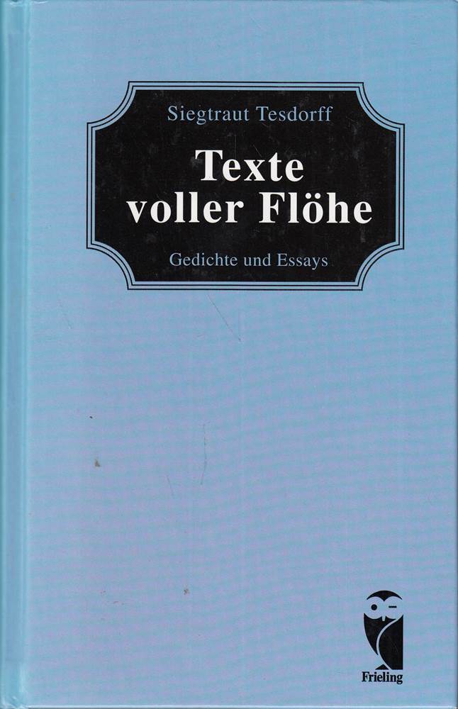 Texte voller Flöhe. Gedichte und Essays