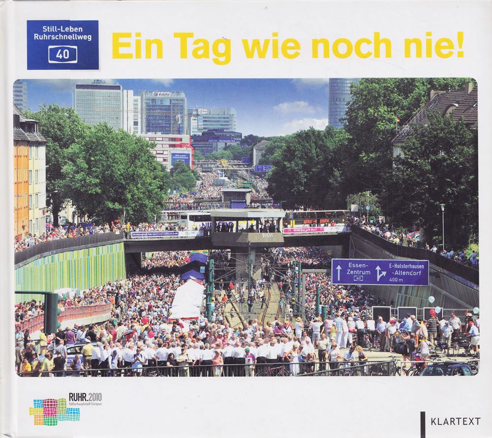 Ein Tag wie noch nie!: Still-Leben Ruhrschnellweg