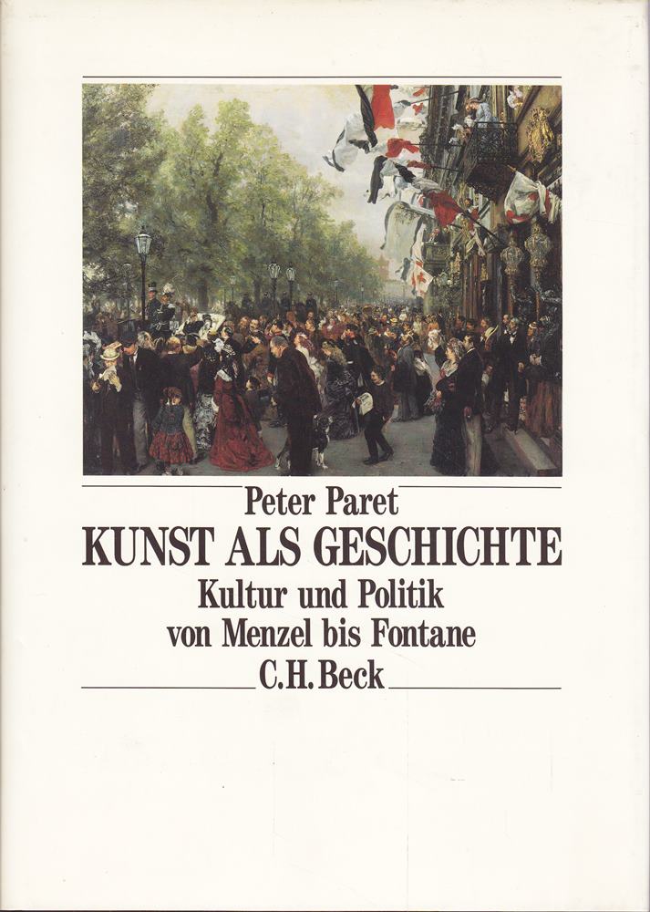 Kunst als Geschichte. Kultur und Politik von Menzel bis Fontane