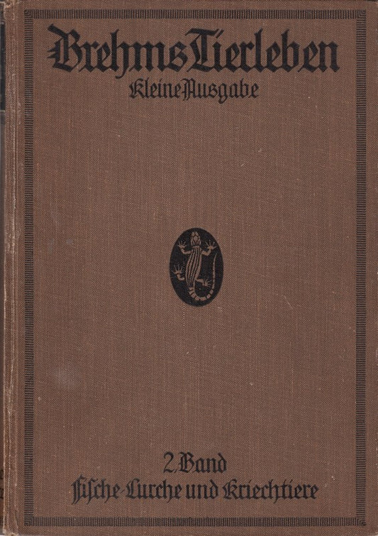 Brehms Tierleben. IV. Kriechtiere  Lurche  Fische