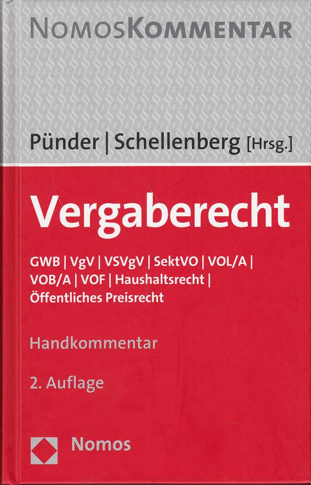 Vergaberecht: GWB | VgV | VSVgV | SektVO | VOL/A | VOB/A | VOF | Haushaltsrecht | Öffentliches Preisrecht: GWB - VgV - SektVO - VOL/A - VOB/A - VOF - ... - Öffentliches Preisrecht. Handkommentar