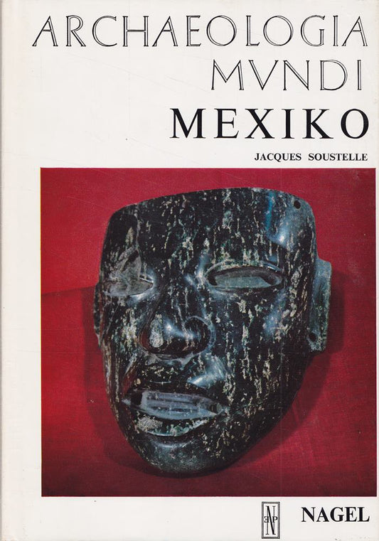 Archaeologia Mundi. Mexiko.